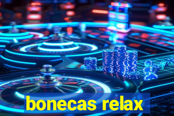 bonecas relax